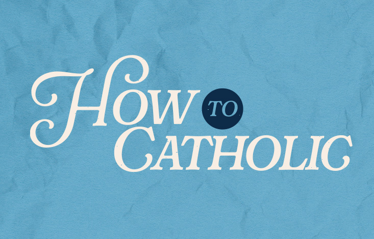 DOB How ti catholics module REV 1